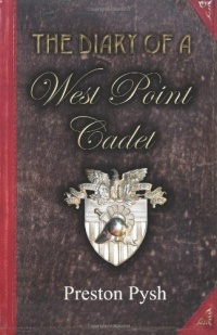 The Diary of a West Point Cadet: Captivating and Hilarious Stories for Developing the Leader Within You The Diary of a West Point Cadet: Captivating and Hilarious Stories for Developing the Leader Within You