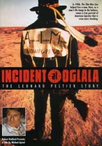 Incident at Oglala - The Leonard Peltier Story Incident at Oglala - The Leonard Peltier Story