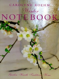 Carolyne Roehm's Winter Notebook Carolyne Roehm's Winter Notebook