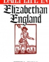 Daily Life in Elizabethan England (The Greenwood Press Daily Life Through History Series)