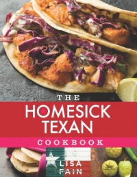 The Homesick Texan Cookbook The Homesick Texan Cookbook