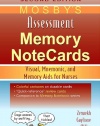 Mosby's Assessment Memory NoteCards: Visual, Mnemonic, and Memory Aids for Nurses, 2e