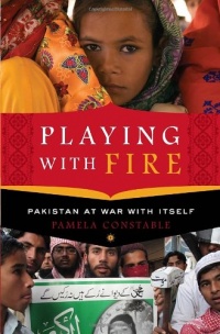 Playing with Fire: Pakistan at War with Itself