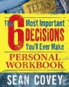 The 6 Most Important Decisions You'll Ever Make Personal Workbook