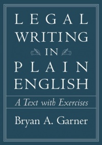 Legal Writing in Plain English: A Text With Exercises Legal Writing in Plain English: A Text With Exercises