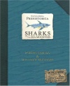 Encyclopedia Prehistorica: Sharks and Other Sea Monsters