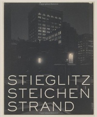 Stieglitz, Steichen, Strand: Masterworks from The Metropolitan Museum of Art