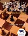 Learning to Think Things Through: A Guide to Critical Thinking Across the Curriculum (4th Edition) (MyStudentSuccessLab (Access Codes))