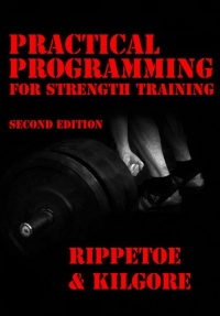 Practical Programming for Strength Training, 2nd edition Practical Programming for Strength Training, 2nd edition