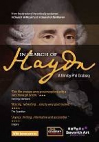In Search of Haydn: A Phil Grabsky Film In Search of Haydn: A Phil Grabsky Film