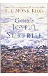 God's Joyful Surprise: Finding Yourself Loved God's Joyful Surprise: Finding Yourself Loved