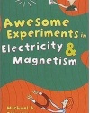 Awesome Experiments in Electricity & Magnetism