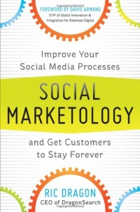 Social Marketology: Improve Your Social Media Processes and Get Customers to Stay Forever Social Marketology: Improve Your Social Media Processes and Get Customers to Stay Forever
