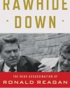 Rawhide Down: The Near Assassination of Ronald Reagan