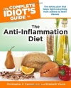 The Complete Idiot's Guide to the Anti-Inflammation Diet