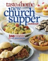 Taste of Home New Church Supper Cookbook: 346 Crowd-Pleasing Favorites! Plus Last Minute Recipes for Any Size Gathering!