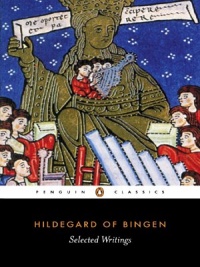 Selected Writings: Hildegard of Bingen (Penguin Classics) Selected Writings: Hildegard of Bingen (Penguin Classics)