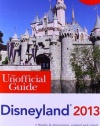 The Unofficial Guide to Disneyland 2013 (Unofficial Guides)