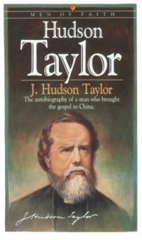 Hudson Taylor (Men of Faith) Hudson Taylor (Men of Faith)