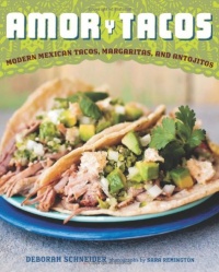 Amor y Tacos: Modern Mexican Tacos, Margaritas, and Antojitos Amor y Tacos: Modern Mexican Tacos, Margaritas, and Antojitos