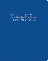 Fortune-Telling Book of Dreams Fortune-Telling Book of Dreams