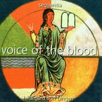 Hildegard von Bingen: Voice of the Blood Hildegard von Bingen: Voice of the Blood
