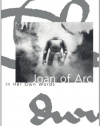 Joan of Arc: In her own words