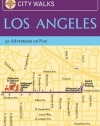 City Walks: Los Angeles: 50 Adventures on Foot