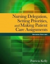 Nursing Delegation, Setting Priorities, and Making Patient Care Assignments