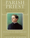 Parish Priest: Father Michael McGivney and American Catholicism