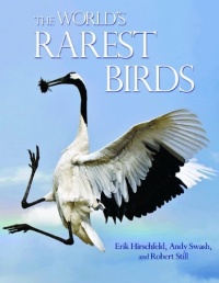The World's Rarest Birds The World's Rarest Birds