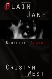 Plain Jane: Brunettes Beware Plain Jane: Brunettes Beware
