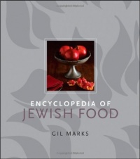 Encyclopedia of Jewish Food Encyclopedia of Jewish Food