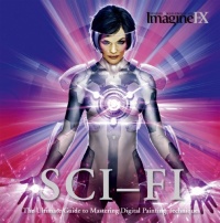 Sci-Fi: The Ultimate Guide to Mastering Digital Painting Techniques (ImagineFX) Sci-Fi: The Ultimate Guide to Mastering Digital Painting Techniques (ImagineFX)