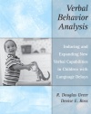 Verbal Behavior Analysis: Inducing and Expanding New Verbal Capabilities in Children with Language Delays