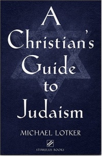 A Christian's Guide to Judaism: Stimulus Books (Studies in Judaism and Christianity)