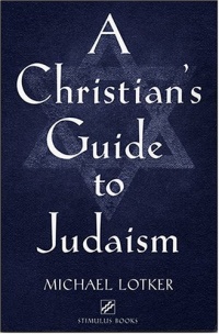 A Christian's Guide to Judaism: Stimulus Books (Studies in Judaism and Christianity) A Christian's Guide to Judaism: Stimulus Books (Studies in Judaism and Christianity)