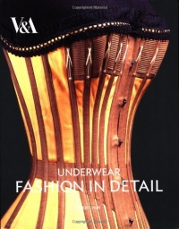 Underwear: Fashion in Detail Underwear: Fashion in Detail