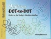 Quilting Dot-To-Dot Patterns for Today's Machine Quilter (Golden Threads)
