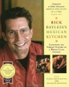 Rick Bayless's Mexican Kitchen: Capturing the Vibrant Flavors of a World-Class Cuisine