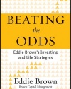 Beating the Odds: Eddie Brown's Investing and Life Strategies