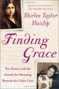 Finding Grace: Two Sisters and the Search for Meaning Beyond the Color Line Finding Grace: Two Sisters and the Search for Meaning Beyond the Color Line