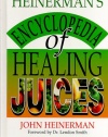 Heinerman's Encyclopedia of Healing Juices