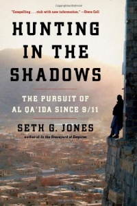 Hunting in the Shadows: The Pursuit of al Qa'ida since 9/11 Hunting in the Shadows: The Pursuit of al Qa'ida since 9/11