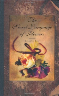 The Secret Language of Flowers The Secret Language of Flowers