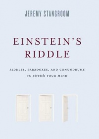 Einstein's Riddle: Riddles, Paradoxes, and Conundrums to Stretch Your Mind