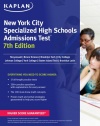 Kaplan New York City Specialized High School Admissions Test (Kaplan New York City Specialized High Schools Admissions Test)