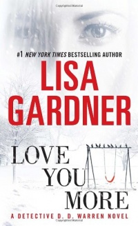 Love You More: A Detective D. D. Warren Novel