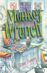 Monkey Wrench (A Quilting Mystery) Monkey Wrench (A Quilting Mystery)