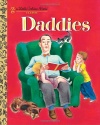 Daddies (Little Golden Book)